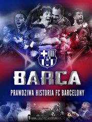 Barca. Prawdziwa historia FC Barcelony