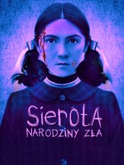 Sierota. Narodziny zła