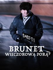 Brunet wieczorową porą