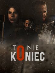 To nie koniec
