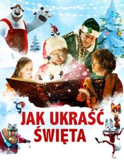Jak ukraść święta