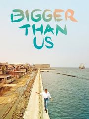 Bigger Than Us
