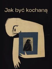 Jak być kochaną