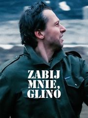 Zabij mnie, glino