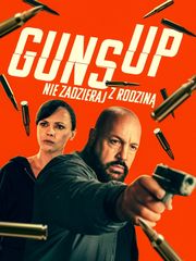Guns Up. Nie zadzieraj z rodziną