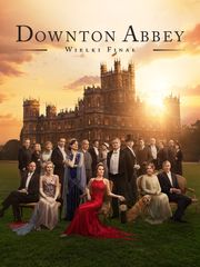 Downton Abbey. Wielki finał