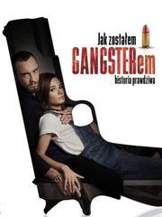 Jak zostałem gangsterem