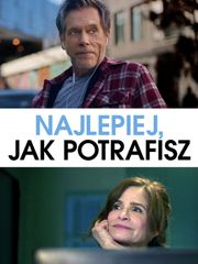 Najlepiej jak potrafisz