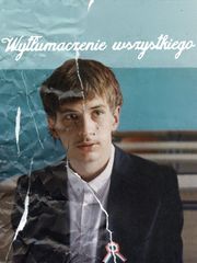 Wytłumaczenie wszystkiego