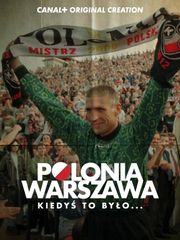 Polonia Warszawa. Kiedyś to było