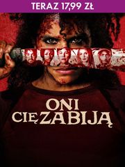 Oni cię zabiją
