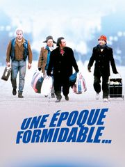 Une époque formidable...