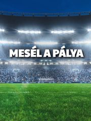 Mesél a pálya.