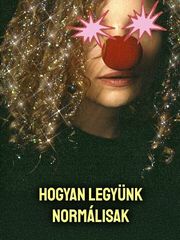 Hogyan legyünk normálisak