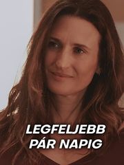 Legfeljebb pár napig