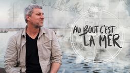 Au bout c'est la mer