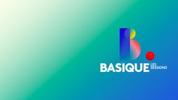 Basique, les sessions