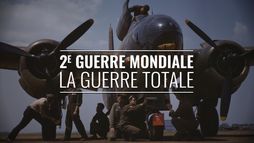 Seconde Guerre mondiale : la guerre totale