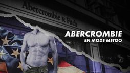 Abercrombie : en mode Metoo
