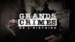 Les grands crimes de l'Histoire