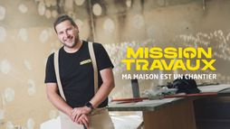 Mission travaux : ma maison est un chantier