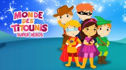 Monde des Titounis - Super Héros