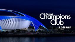 Canal Champions Club le debrief