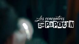 Les rencontres du Papotin