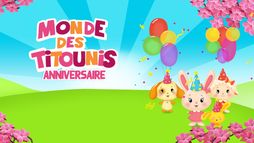 Monde des Titounis - Anniversaire