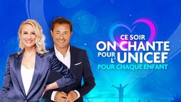 Ce soir on chante pour l'Unicef, pour chaque enfant