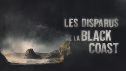 Les disparus de la Black Coast