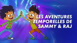 Les aventures temporelles de Sammy et Raj
