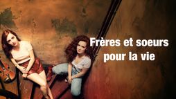 Frères et sœurs pour la vie