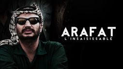 Arafat, l'insaisissable