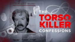 Torso Killer : Confessions