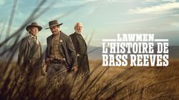 Lawmen : L'histoire de Bass Reeves