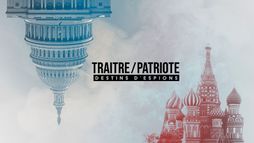 Traître / patriote : destins d'espions