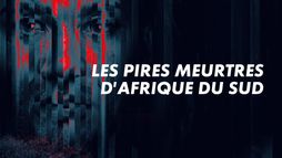 Les pires meurtres d'Afrique du Sud