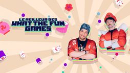 Le meilleur des What the Fun games