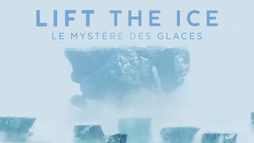 Lift the Ice : Les mystères des glaces