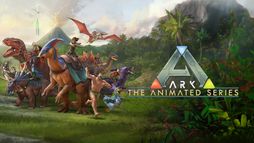 ARK : The Animated Series