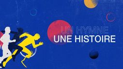 Un hymne, une histoire
