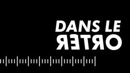 Dans le rétro