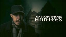 Explorations hantées