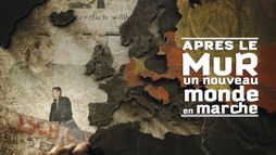 Après le Mur : un nouveau monde en marche