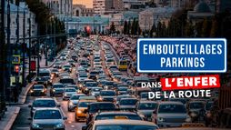 Embouteillages, parkings : dans l'enfer de la route