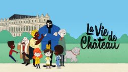 La vie de château