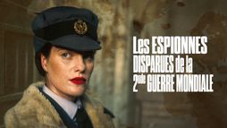 Les espionnes disparues de la Seconde Guerre mondiale