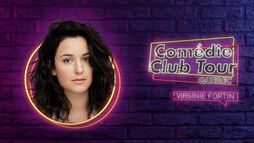 Comédie Club Tour Québec : Virginie Fortin
