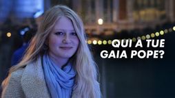 Qui a tué Gaia Pope ?